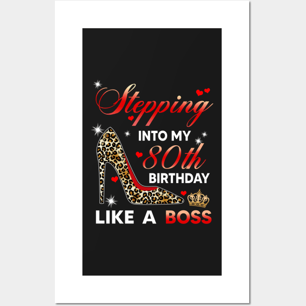 Stepping into my80th birthday like a boss Wall Art by TEEPHILIC